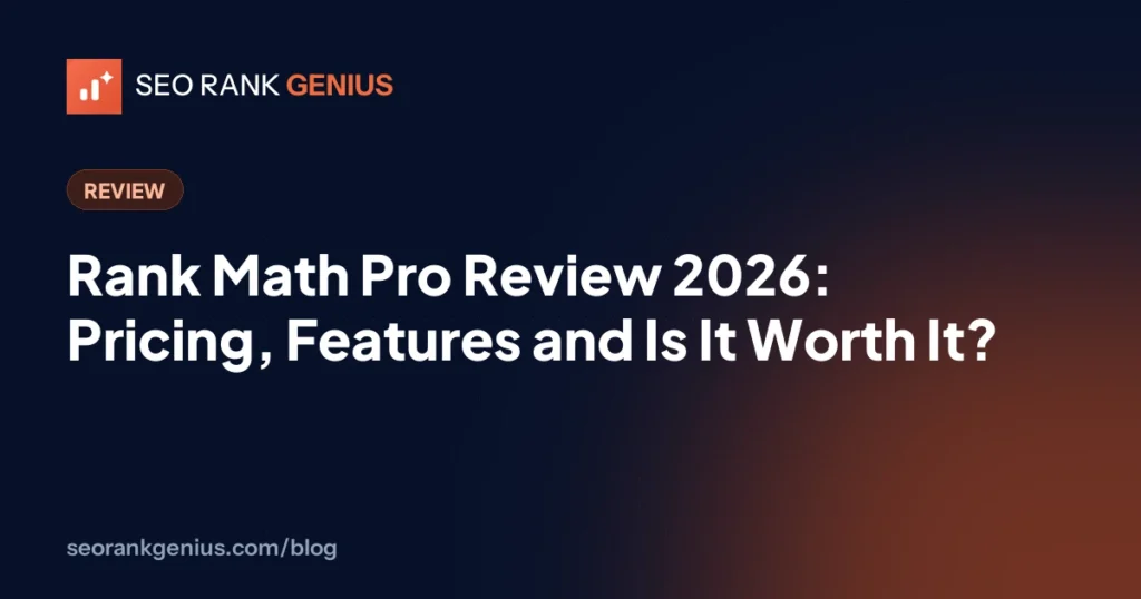 Rank Math Pro Review 2026: Pricing, Features and Is It Worth It?